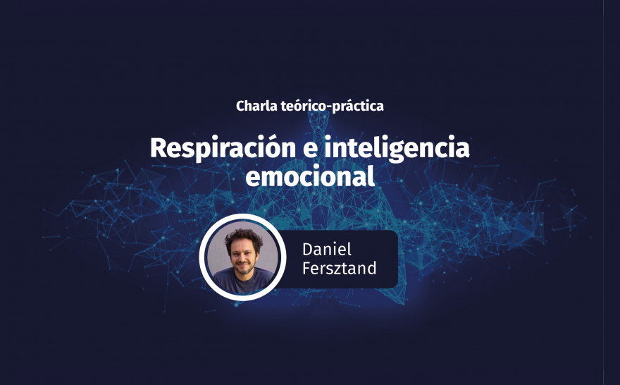 imagen Daniel Fersztand dará una charla teórico-práctica sobre respiración e inteligencia emocional
