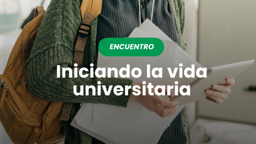 imagen Encuentro: Iniciando la vida universitaria