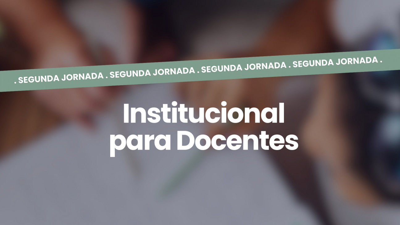 imagen 2° Jornada Institucional para Docentes del ciclo lectivo 2025