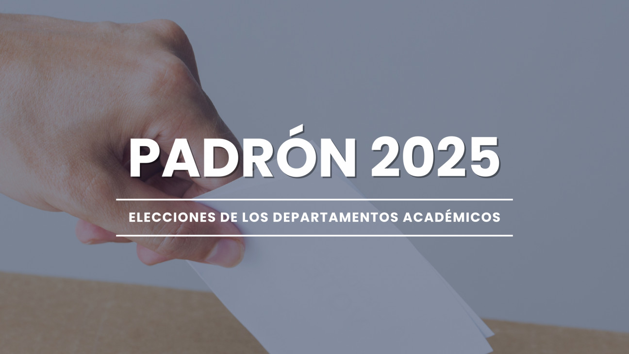imagen Padrón 2025 Elecciones de los Departamentos Académicos