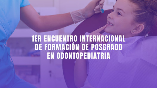 imagen Primer encuentro internacional de formación de posgrado en Odontopediatría