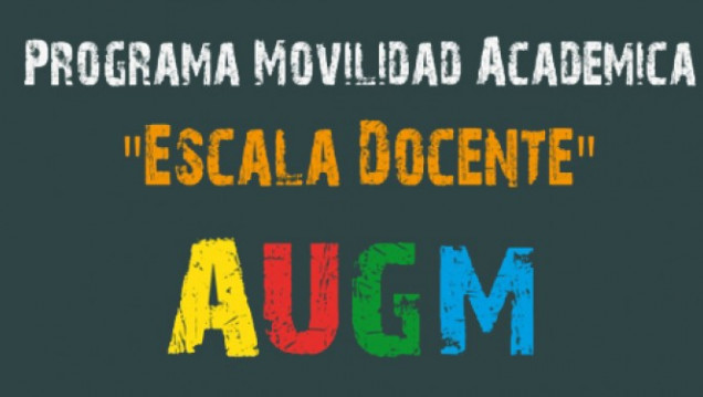 imagen Convocatoria Programa Escala Docente de la Asociación de Universidades del Grupo Montevideo (AUGM). 3er Llamado- 2016