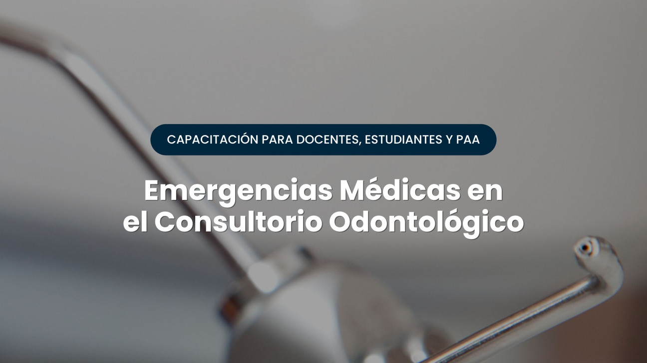 imagen Ciclo de Capacitación: Emergencias Médicas en el Consultorio Odontológico