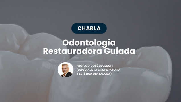 imagen Charla: Odontología Restauradora Guiada