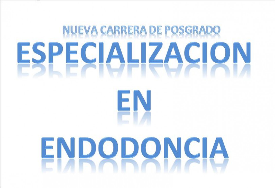 imagen SE ENCUENTRA ABIERTA LA PREINSCRIPCION A LA CARRERA DE ESPECIALIZACION EN ENDODONCIA