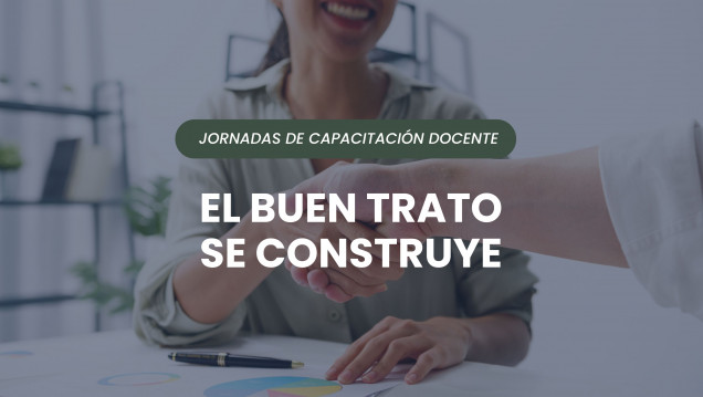 imagen Se realizará la jornada "El buen trato se construye" en la Facultad de Odontología