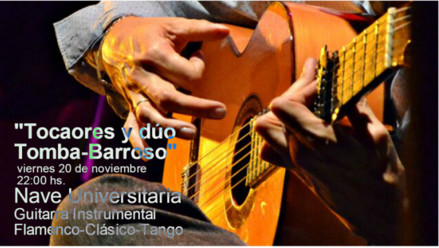 imagen Encuentro de Guitarras en la Nave Universitaria: "Tocaores" / Dúo "Tomba - Barroso"