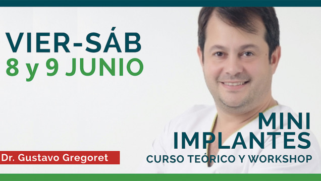imagen El Dr. Gustavo Gregoret presenta el Curso Teórico y Workshop "Mini Implantes" 
