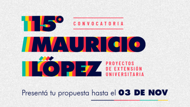 imagen Se encuentra abierta la 15ta Convocatoria de "Proyectos Mauricio López"