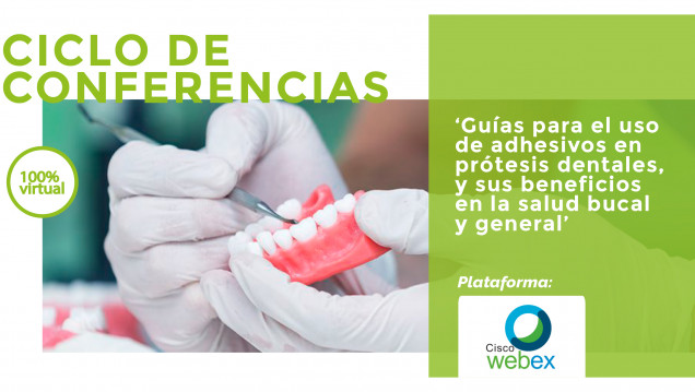 imagen Ciclo de conferencias: "Guías para el uso de adhesivos en prótesis dentales, y sus beneficios en la salud bucal y general"