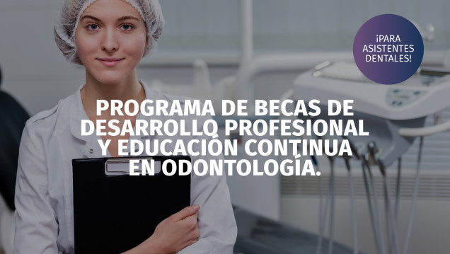 imagen Programa de Becas: segunda convocatoria para Asistentes Dentales