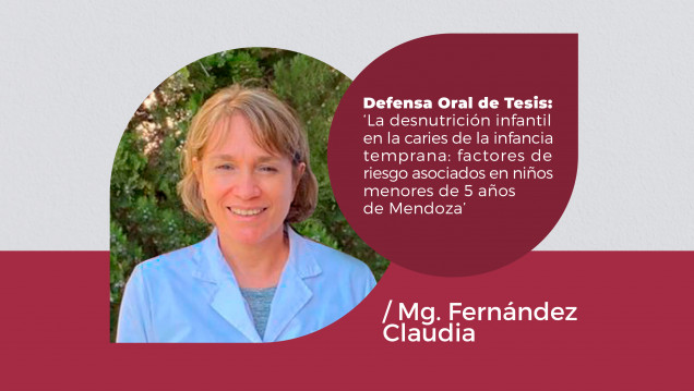 imagen La Mg. Claudia Fernández dará su defensa oral de Tesis