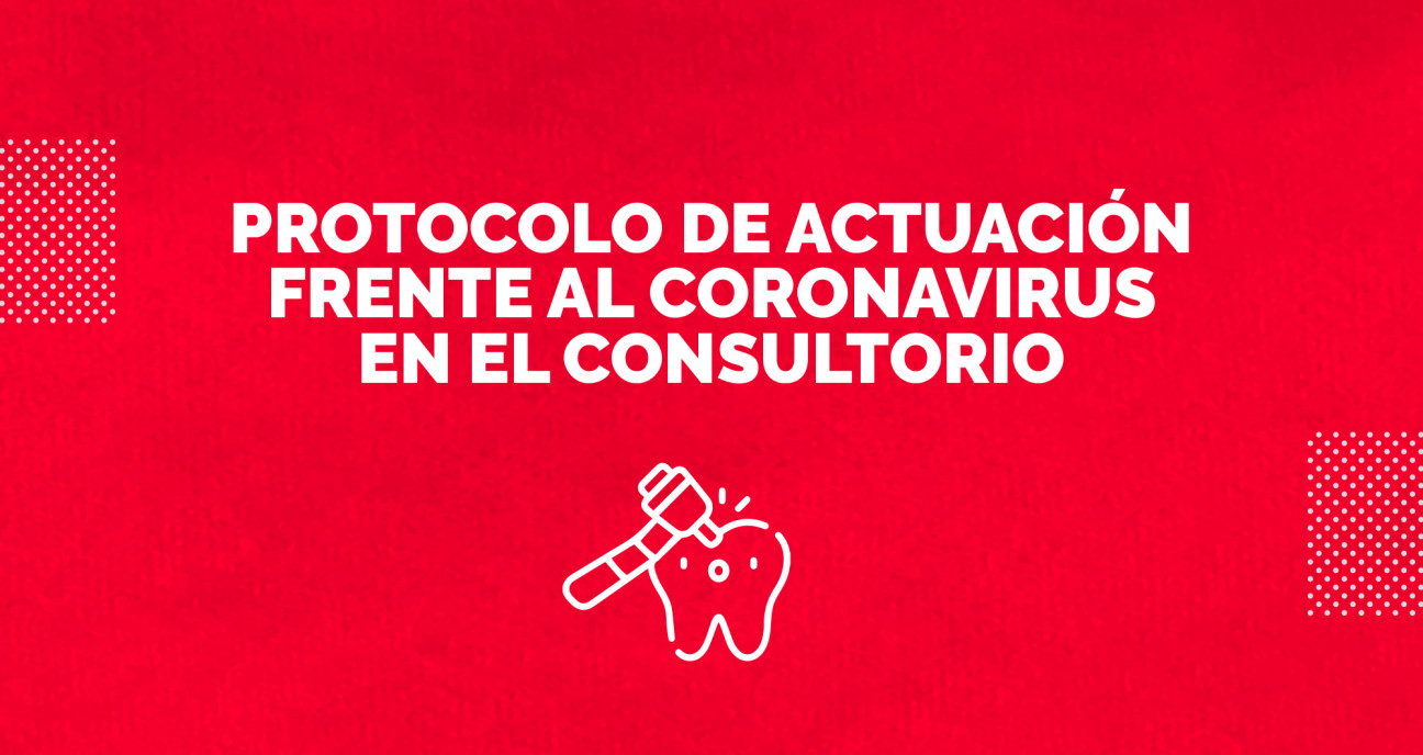 imagen Protocolo de actuación frente al Coronavirus en el consultorio