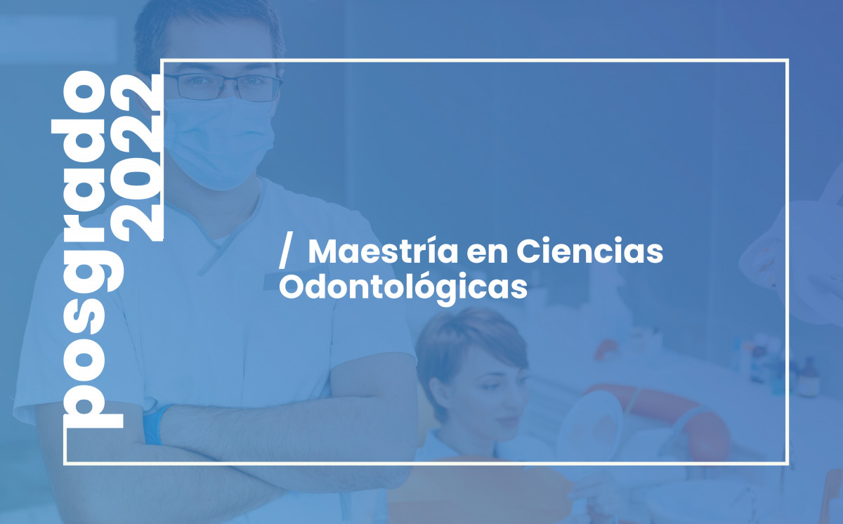 imagen Maestría en Ciencias Odontológicas