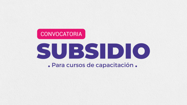 imagen Se abre Convocatoria de Subsidios para cursos de capacitación 