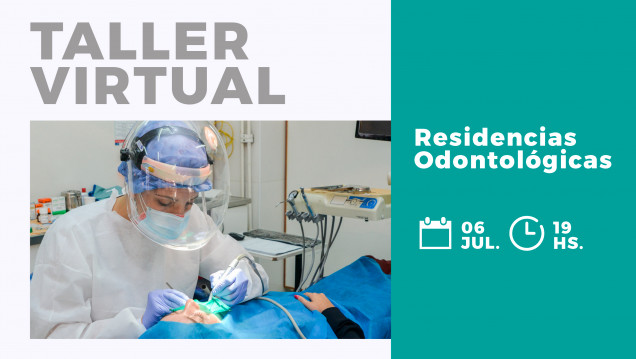 imagen Nuevo Taller virtual sobre Residencias Odontológicas