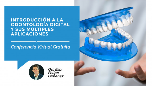 imagen ¡Nueva conferencia gratuita virtual, sobre Odontología Digital!