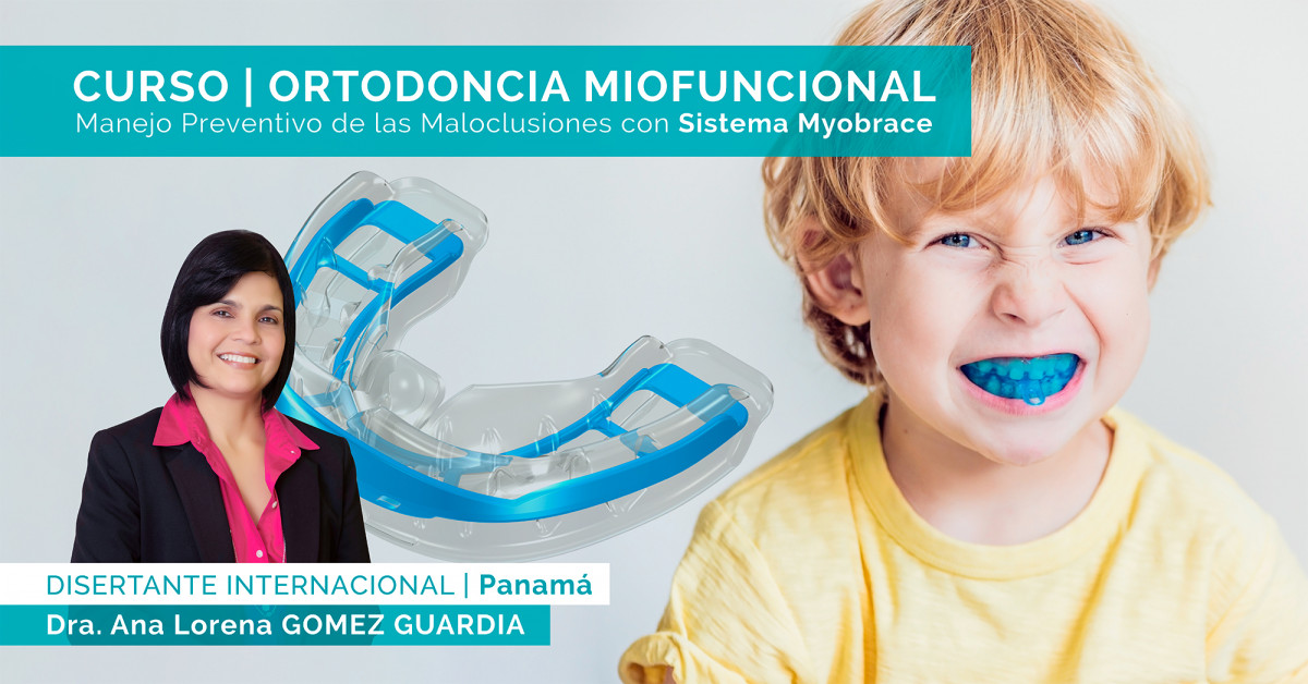 imagen Manejo preventivo de las maloclusiones con Sistema Myobrace | Dra. Ana Lorena Guardia