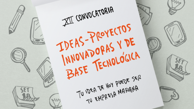 imagen XII Convocatoria para ideas y proyectos innovadores de base tecnológica